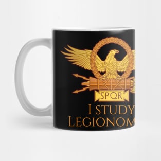 Ancient Roman Legionary Eagle - I Study Legionomics - SPQR Mug